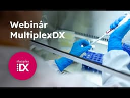 Webinár so všetkými otvorenými príležitosťami: MultiplexDX