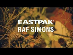 Eastpak x Raf Simons VII Collection Launch