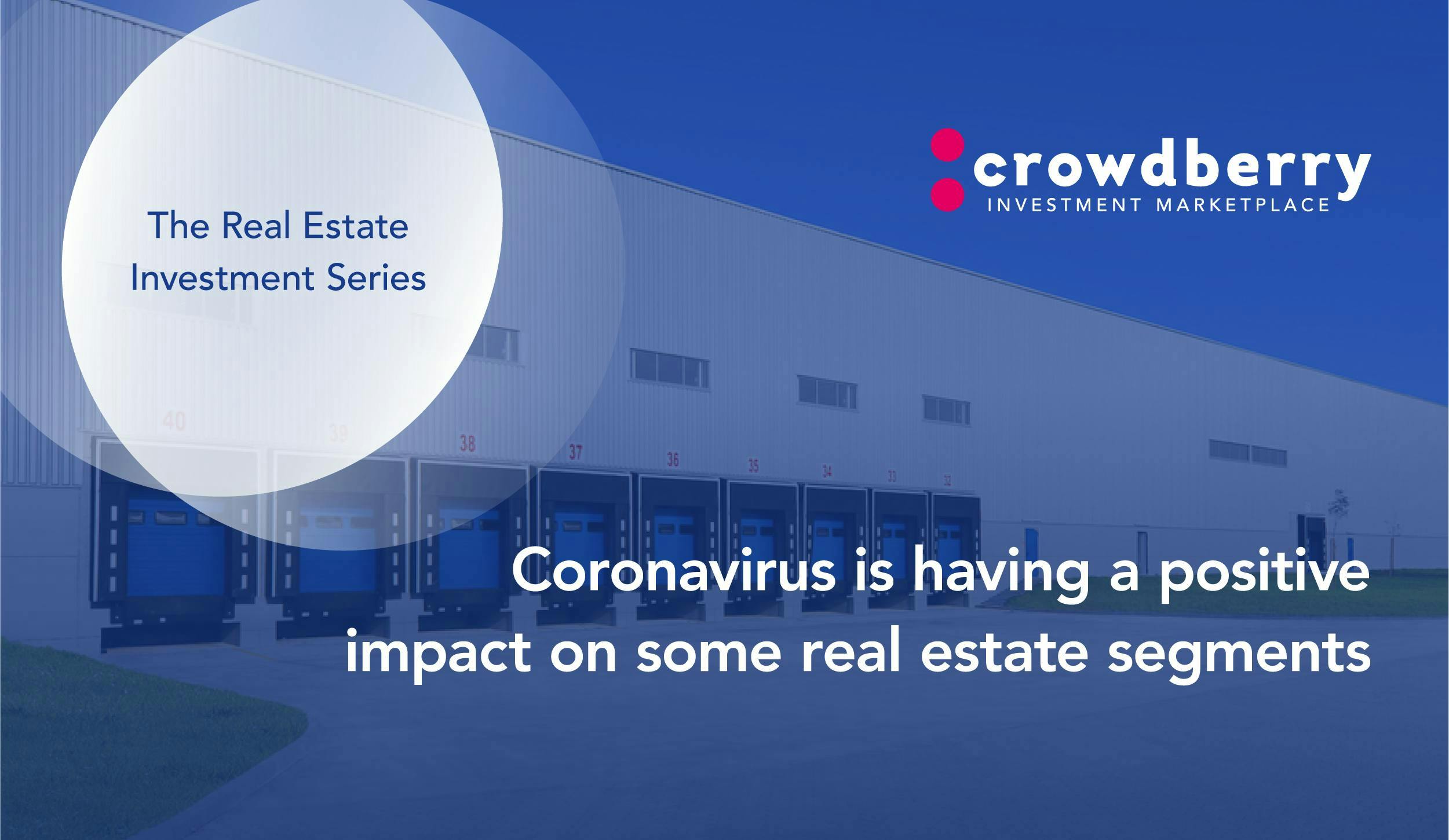 Coronavirus is having a positive impact on some real estate segments