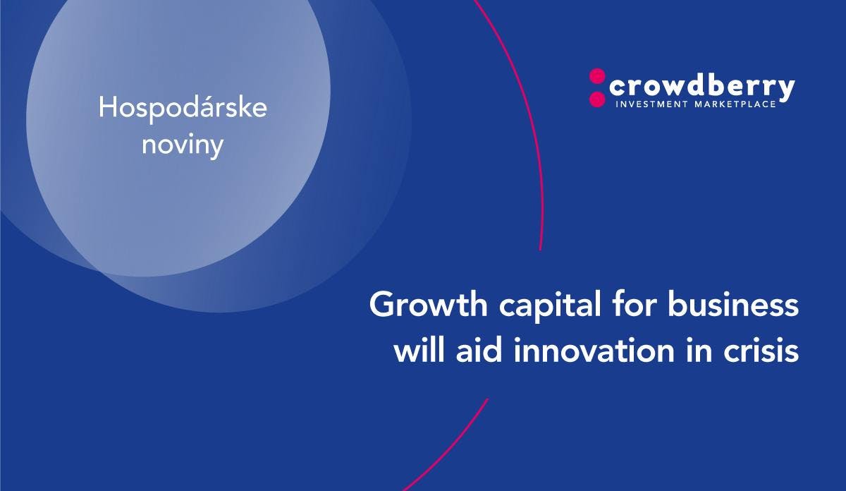Growth capital for business will aid innovation in crisis